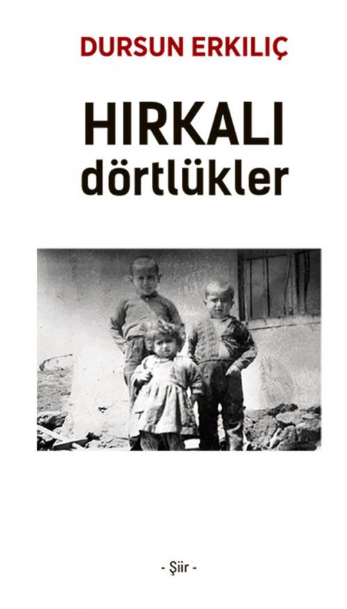 Gazeteci Dursun Erkltan  4. kitap: Hrkal Drtlkler 